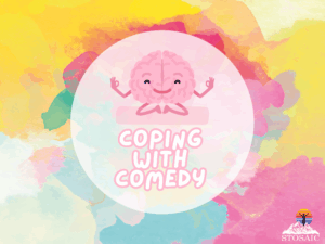 Coping with Comedy