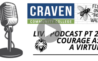 Craven Podcast Pt 2 – Courage as a Virtue